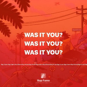 Was it you?
