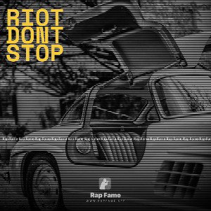 RIOT DONT STOP
