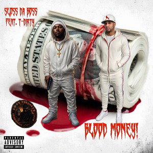 Blood Money! (Feat. T-Dirty)