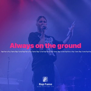 Always on the ground