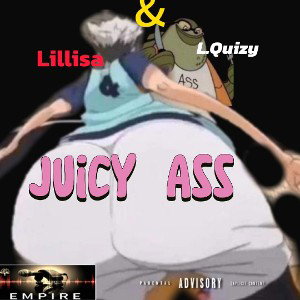 JUICY ASS