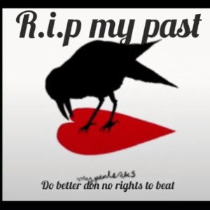 r.i.p my past