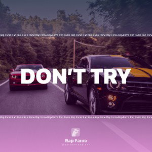 don’t try