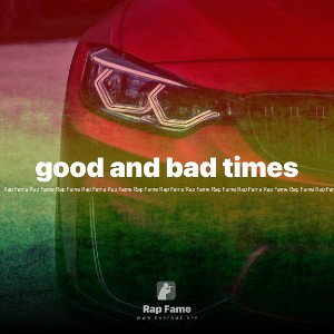 good and bad times