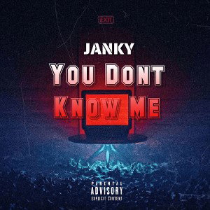 Janky - You Don’t Know Me