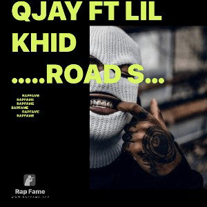 Qjay ft Lil Khid …..Road Side
