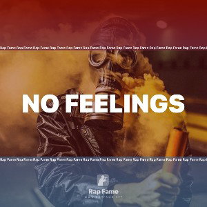                     NO FEELINGS