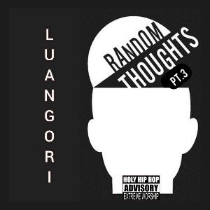 Random Thoughts Pt.3