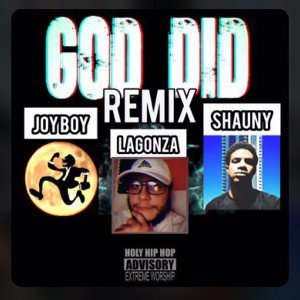 GOD DID - Remix (Ft. Shauny, JoyBoy, Fridayy and John Legend)