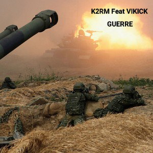 Guerre ( Feat. K2RM )