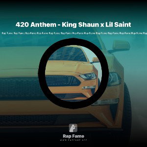 420 Anthem - King $haun x Lil Saint