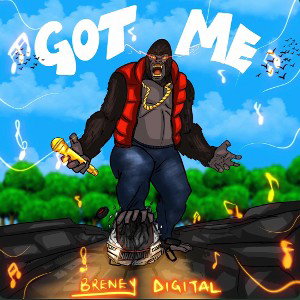 Breney Digital_Got me