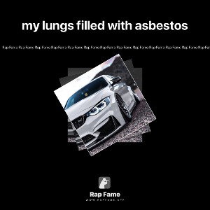 my lungs filled with asbestos