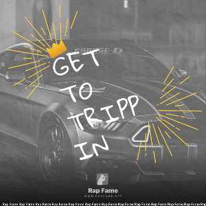 Get to trippin