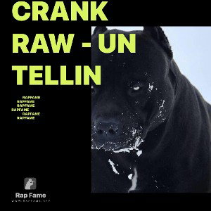 Crank Raw - UN Tellin