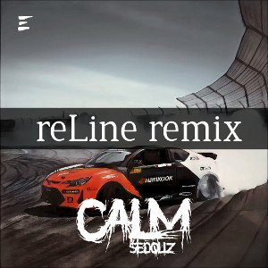  SEDQUZ - CALM (reLine remix) 