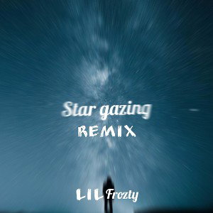 lil frozty - star gazing remix