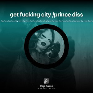 get out my city  /prince diss