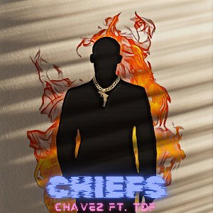 CHIEFS Ft. Chavez