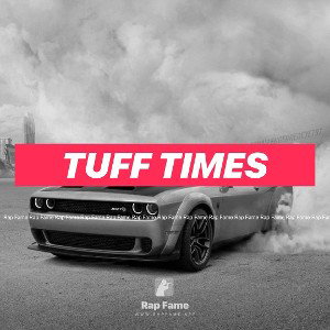 tuff times