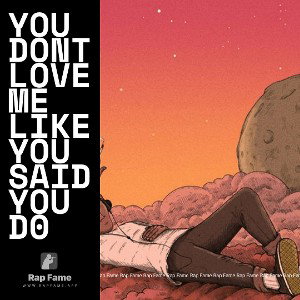 you dont love me like you said you d0