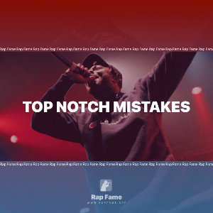 Top Notch Mistakes
