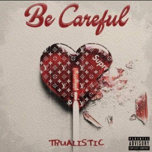 BE CAREFUL