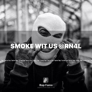 Smoke wit US @RN4L
