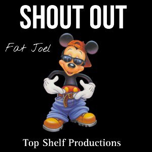 Fat Joel- SHOUT OUT