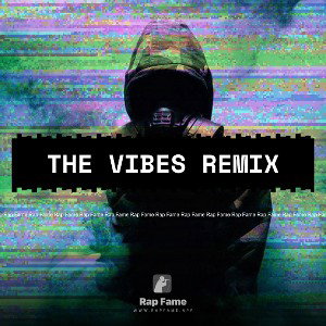 The Vibes Remix