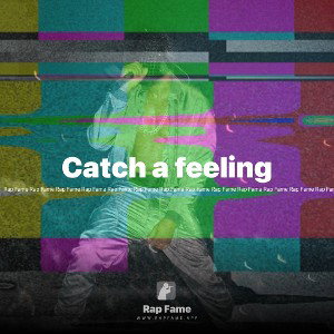 Catch a feeling