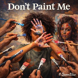 Don’t Paint Me 