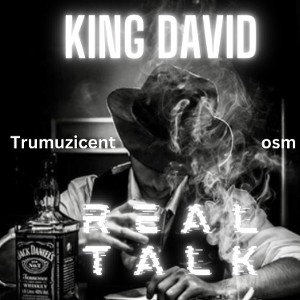 Real Talk   king David 