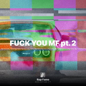 FUCK YOU M.F pt. 2