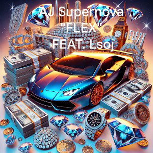 AJ Supernova - Flex feat. Lsoj