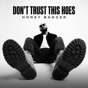 Don’t Trust This Hoes