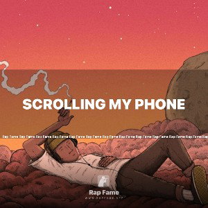 scrolling my phone
