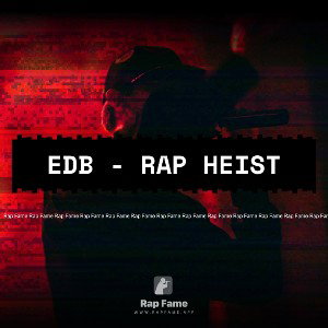 EDB - Rap Heist 