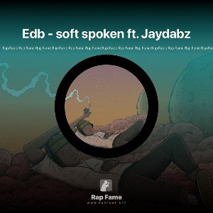 Edb - soft spoken ft. Jaydabz