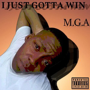 I JUST GOTTA WIN