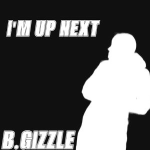 I'M UP NEXT 