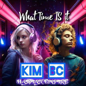 WHAT TIME IS IT BY KIM BC ( AUDIO OFFICIEL )