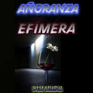 S1.-Añoranza Efímera