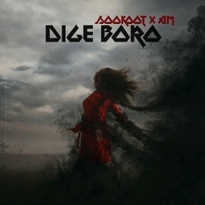 Dige Boro (Ft Sookoot)