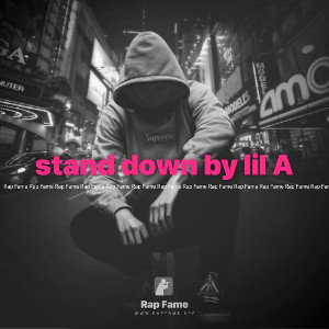 stand down by lil A 