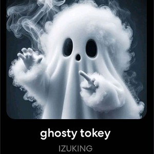 ghosty tokey 💨💨