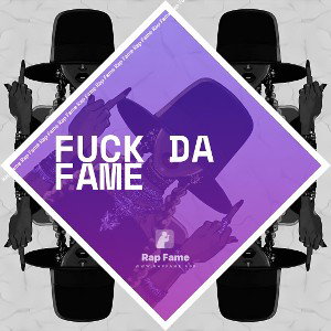 FUCK DA FAME