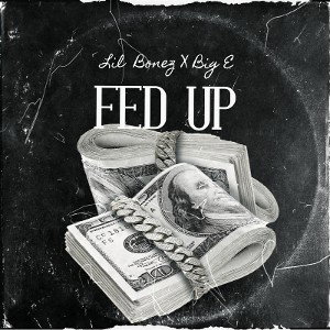 Fed Up Feat.(Big E)