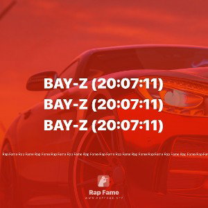 Bay-Z (20:07:11)