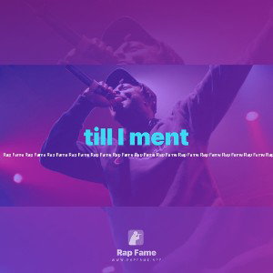 till I ment